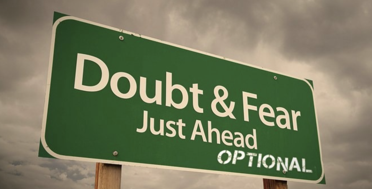 Fear and doubt